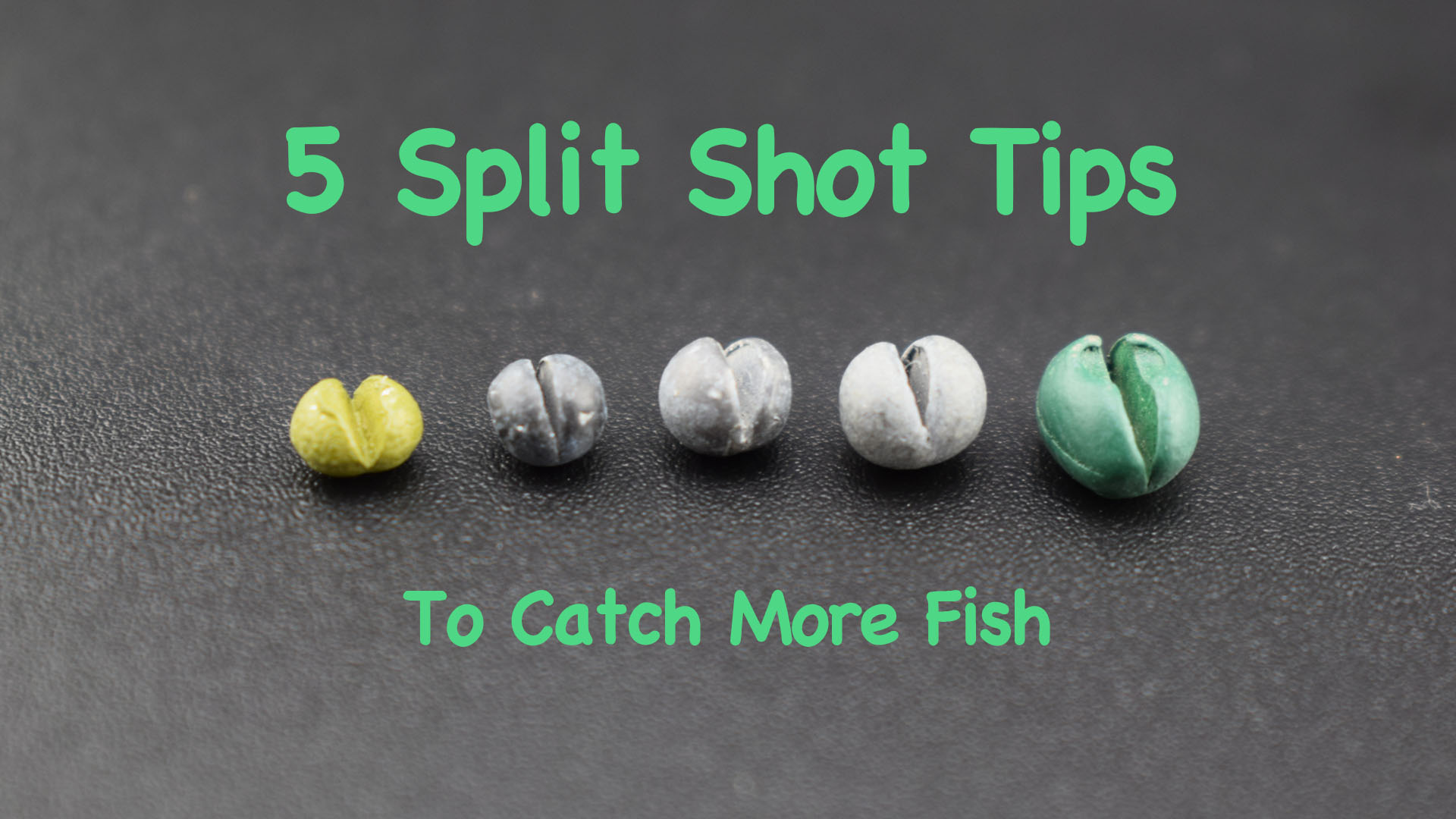 5 Split Shot Tips to Help You Catch More Fish - Wooly Buggin'